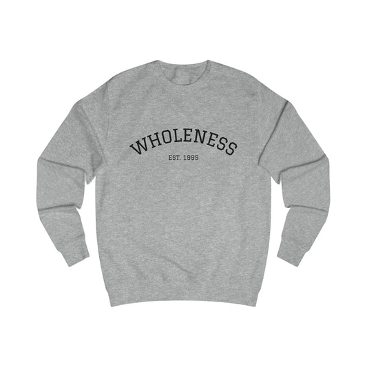 Wholeness Unisex Sweatshirt - Cozy, Inspirational Apparel for Everyday Wear - kesiy