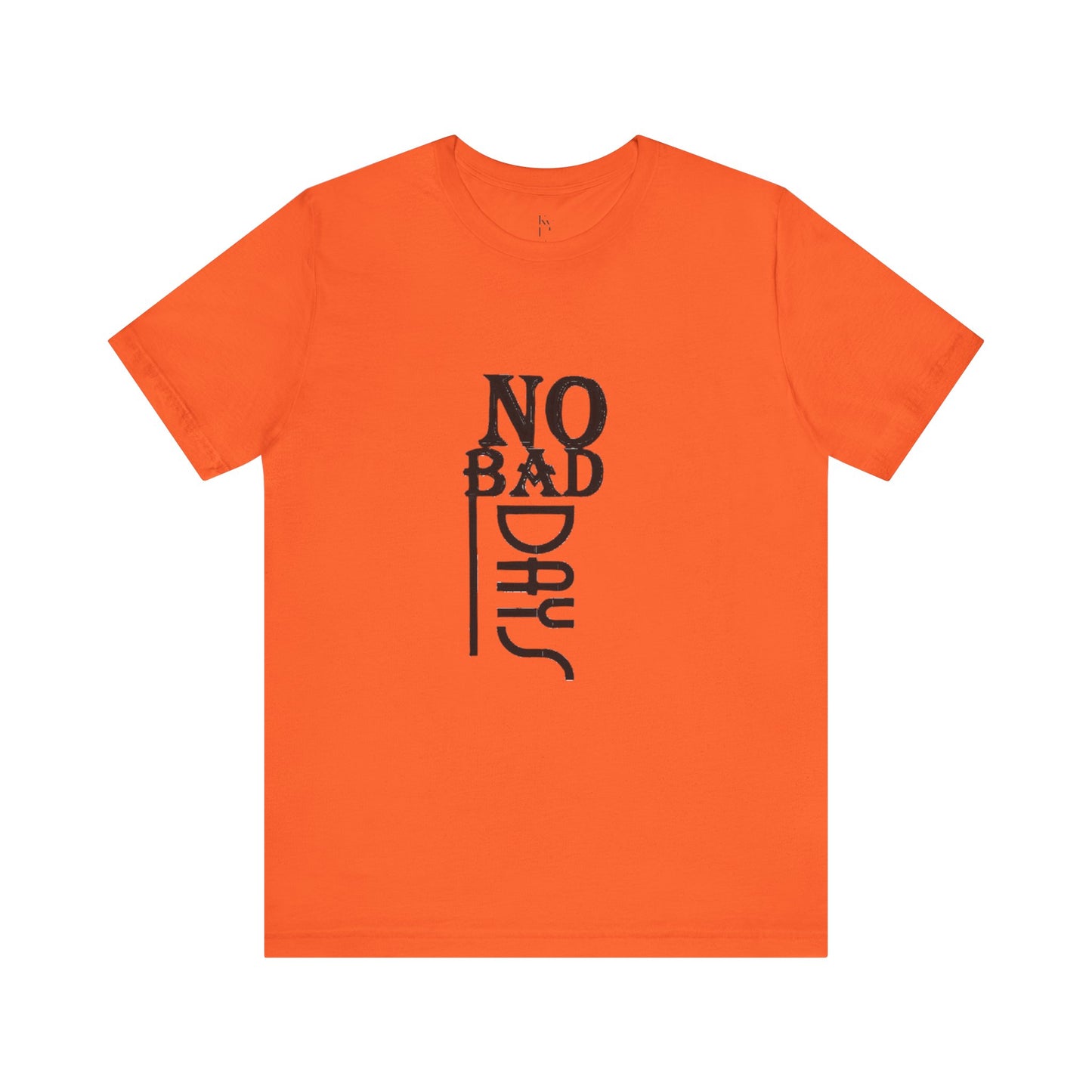 No Bad Days Unisex Jersey Tee - Positive Vibe Apparel - kesiy