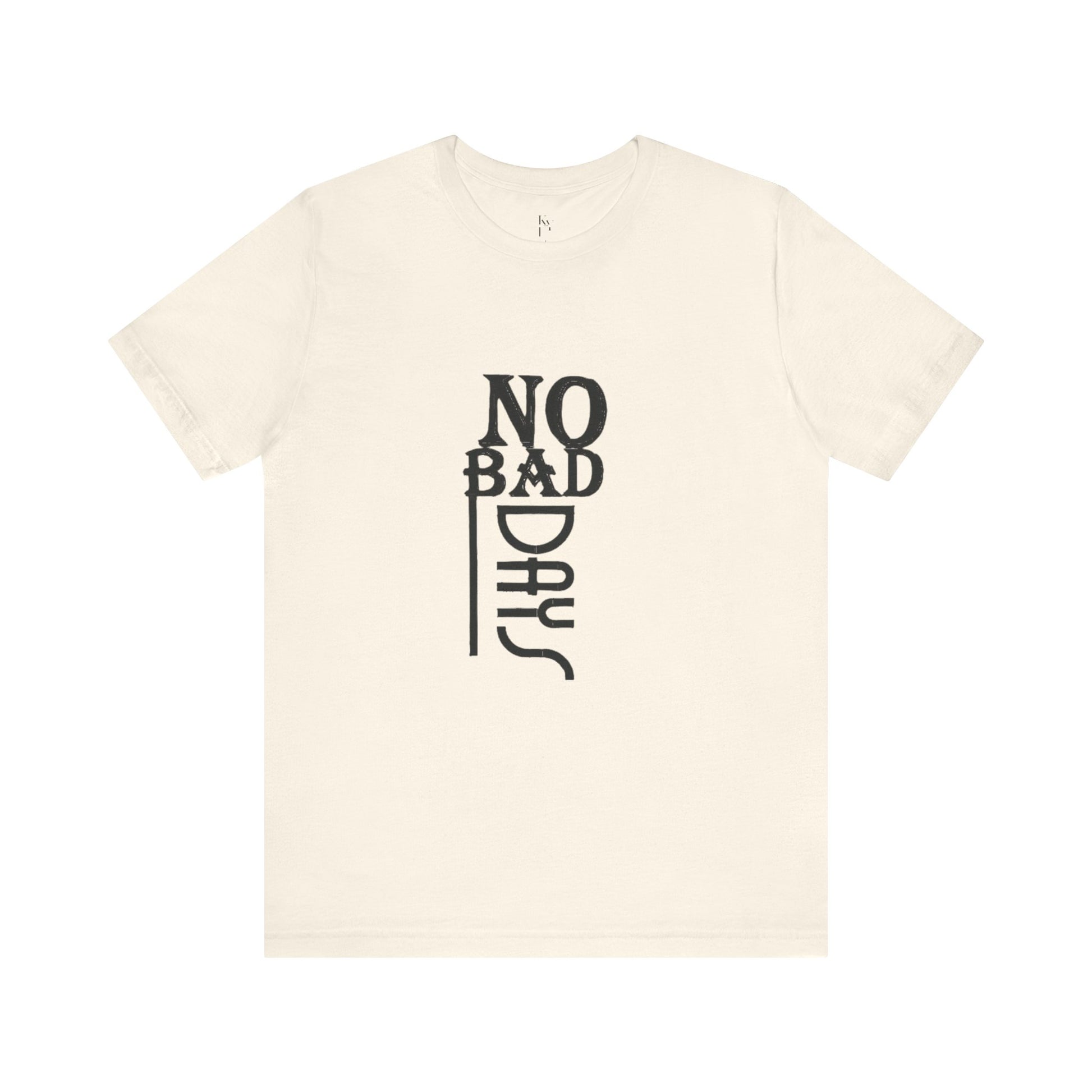 No Bad Days Unisex Jersey Tee - Positive Vibe Apparel - kesiy