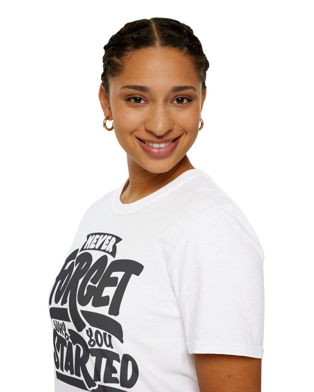 Motivational Unisex T-Shirt - "Never Forget Why You Started" Printify