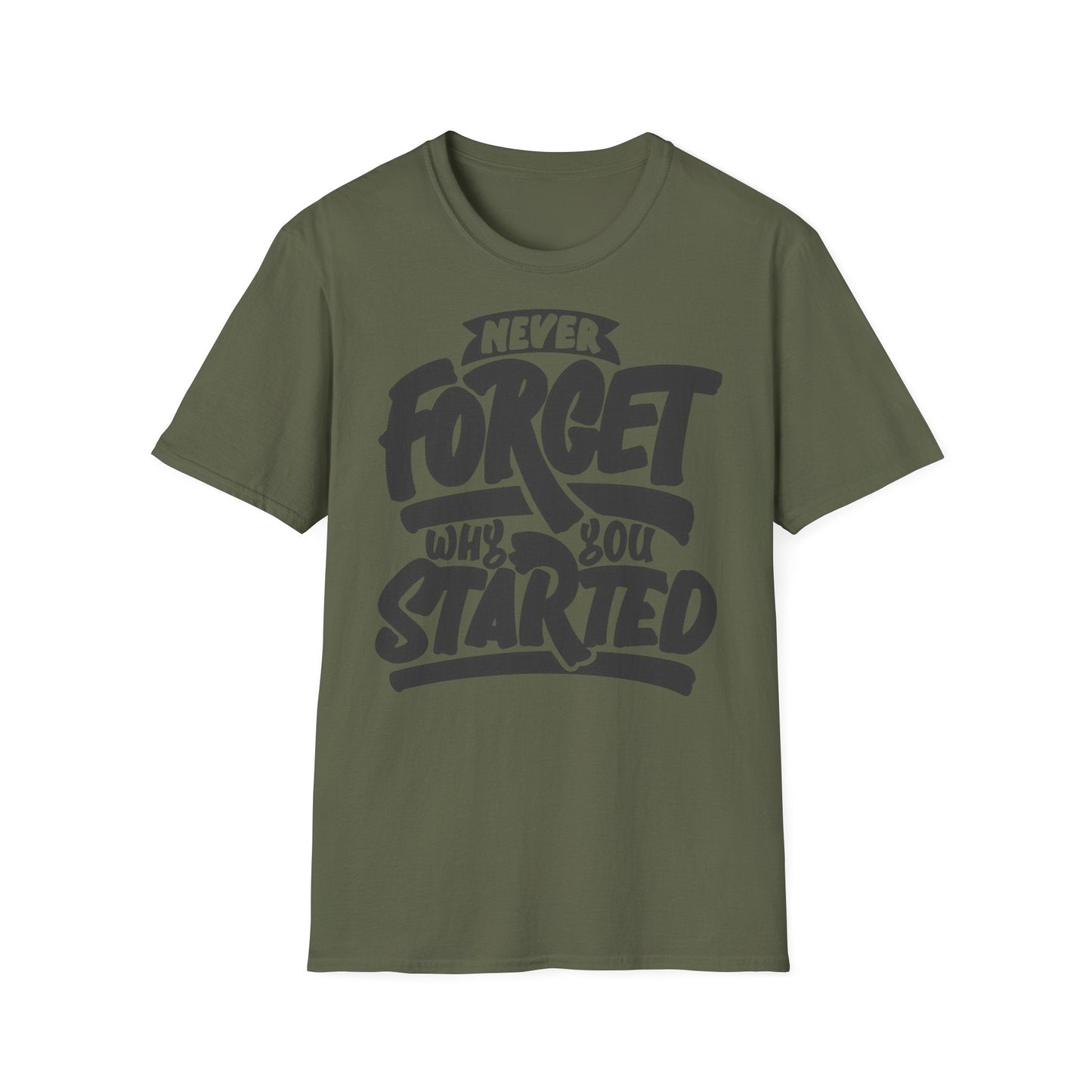 Motivational Unisex T-Shirt - "Never Forget Why You Started" Printify