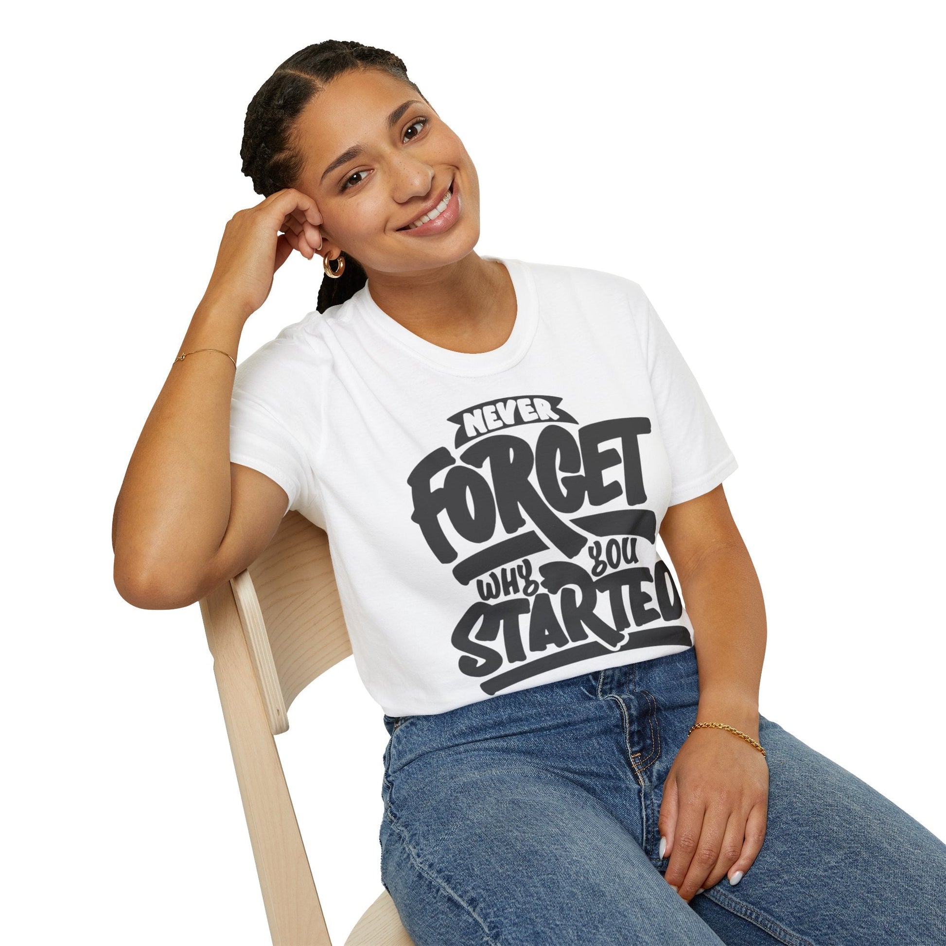 Motivational Unisex T-Shirt - "Never Forget Why You Started" Printify
