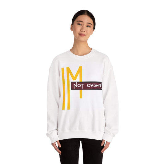 I'm Not Over Unisex Heavy Blend™ Crewneck Sweatshirt - Cozy Casual Wear - kesiy