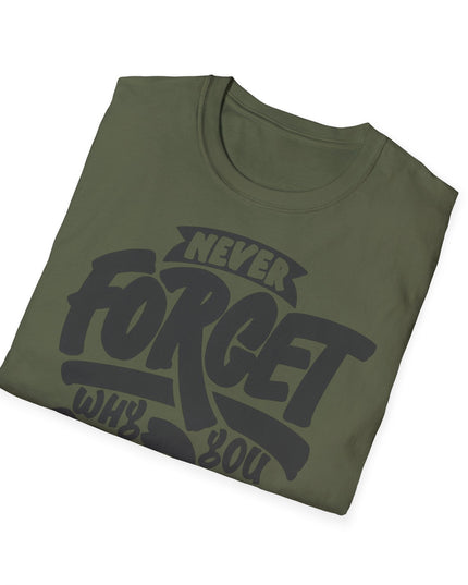 Motivational Unisex T-Shirt - "Never Forget Why You Started" Printify