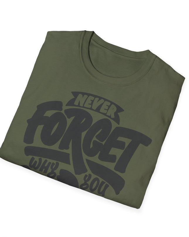 Motivational Unisex T-Shirt - "Never Forget Why You Started" Printify