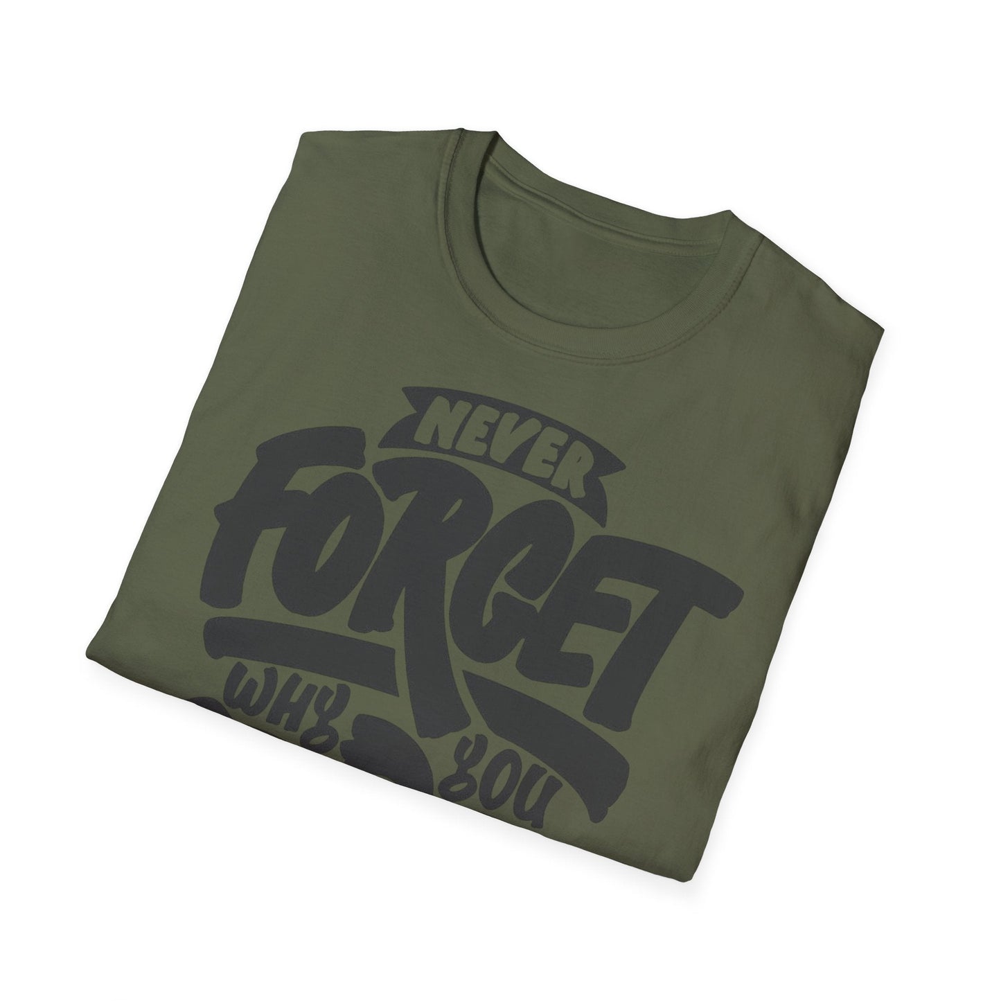 Motivational Unisex T-Shirt - "Never Forget Why You Started" Printify