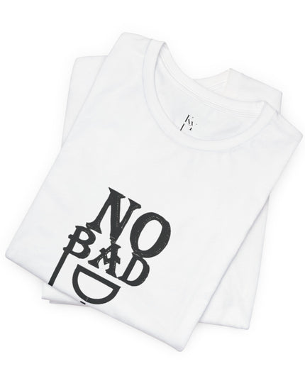 No Bad Days Unisex Jersey Tee - Positive Vibe Apparel - kesiy