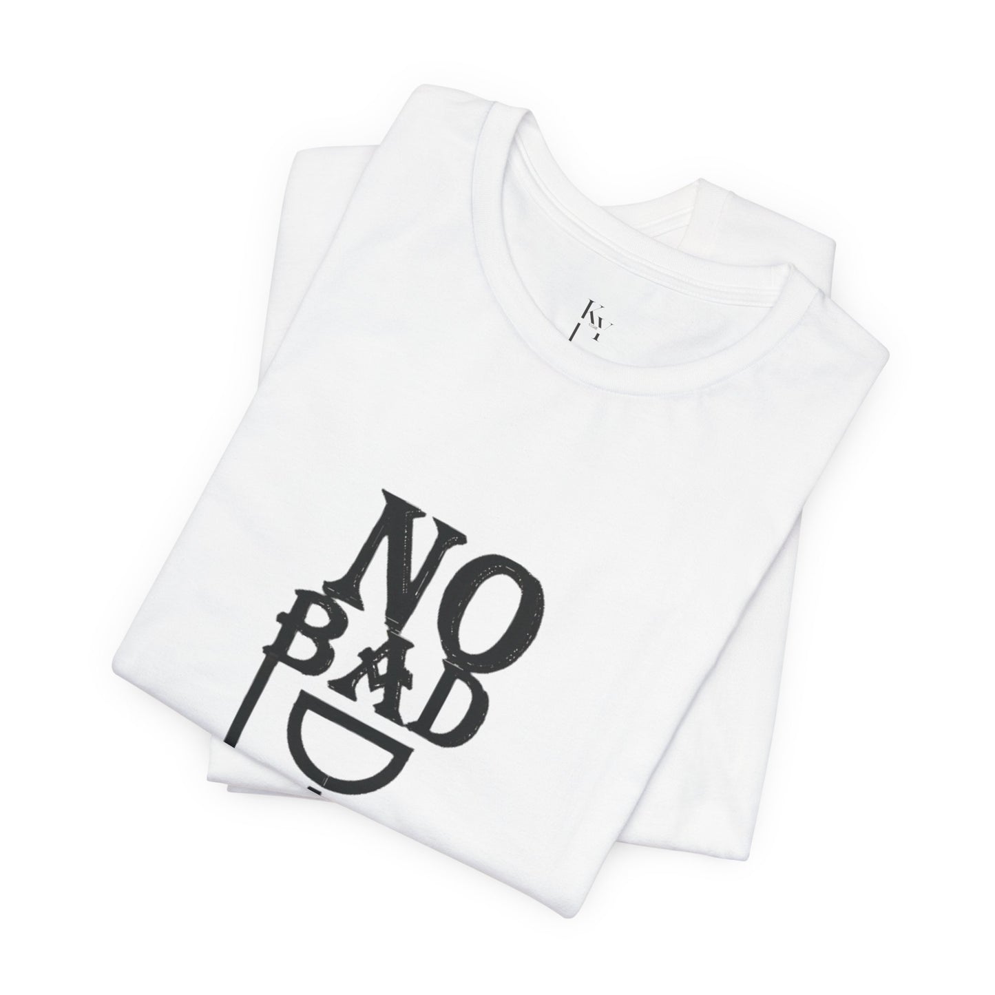 No Bad Days Unisex Jersey Tee - Positive Vibe Apparel - kesiy