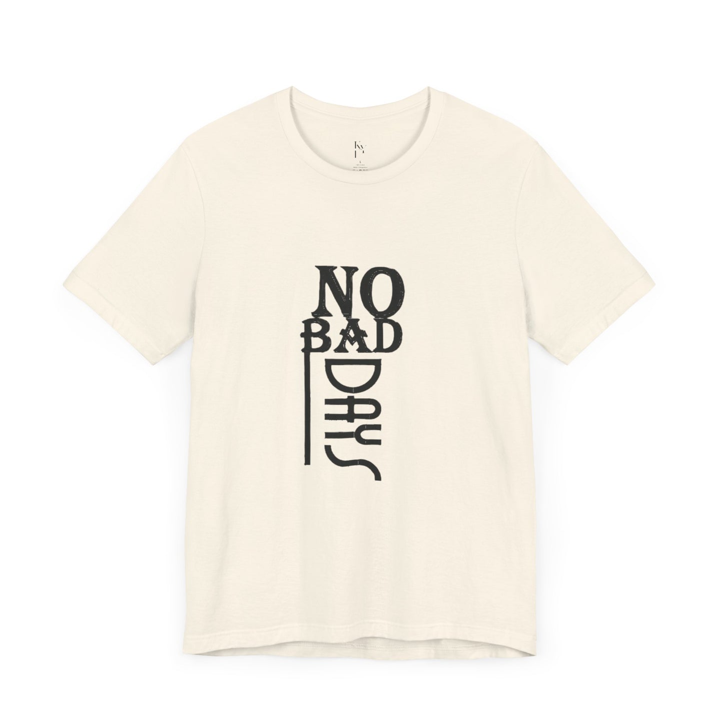 No Bad Days Unisex Jersey Tee - Positive Vibe Apparel - kesiy