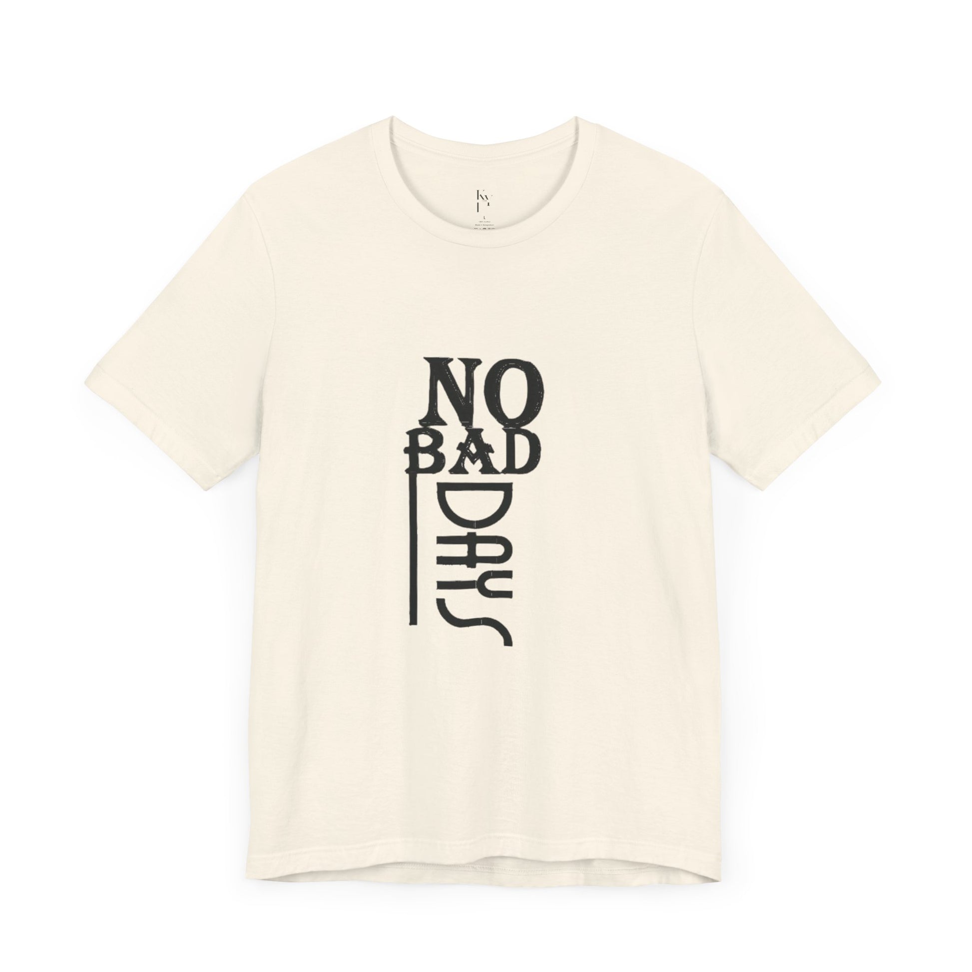 No Bad Days Unisex Jersey Tee - Positive Vibe Apparel - kesiy