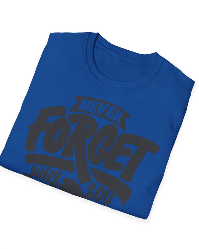Motivational Unisex T-Shirt - "Never Forget Why You Started" Printify
